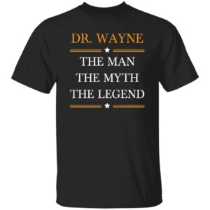 Dr. Wayne The Man Custom-ok G500 5.3 oz. T-Shirt