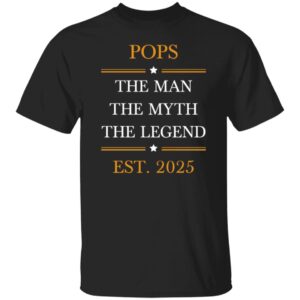 Pops EST. 2025 The Man Custom-5 Line ok G500 5.3 oz. T-Shirt