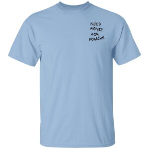 Need Money For Porsche T Shirt M0 White B0CKVXB13W  51lyCbPegQL G500 5.3 oz. T-Shirt