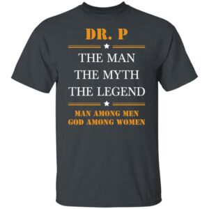 Dr. P The Man Custom-5 Line ok G500 5.3 oz. T-Shirt