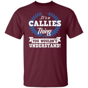 Callies  It's A Thing You Wouldn't Understand Name T-Shirt M102 81S%2B8Bi5obL B0818X9CCW G500 5.3 oz. T-Shirt