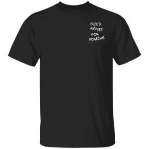 Need Money For Porsche T Shirt M0 Black B0CKVXB13W  51lyCbPegQL G500 5.3 oz. T-Shirt