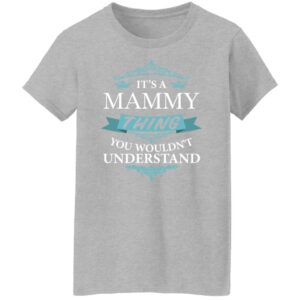 mammy Its An Elvis Thing TEXT G500L Ladies' 5.3 oz. T-Shirt