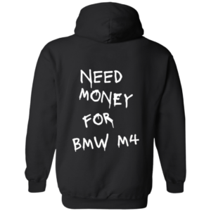 BMW M4 101 Need Money-Text  OK 2024 G185 Gildan Pullover Hoodie