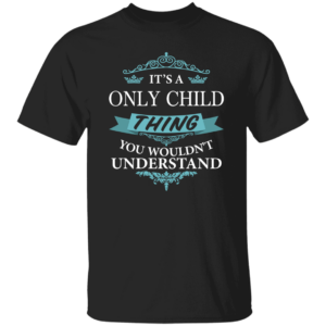 Only Child 2 Its An Elvis Thing TEXT G500 Gildan 5.3 oz. T-Shirt